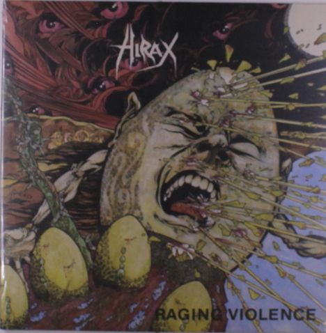 Texte: "Hirax", "Raging Violence". Illustration einer schreienden Person mit platzen Köpfen und surrealen Elementen.