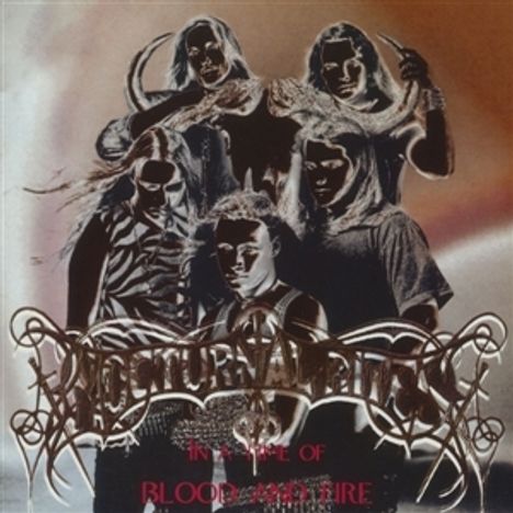 Nocturnal Rites in der Mitte, darunter "In a Time of Blood and Fire". Fünf Personen in dunklem, negativem Stil.