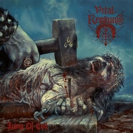 "Vital Remains, Icons Of Evil." Eine düstere Illustration, die eine ans Kreuz genagelte Figur mit Dornenkrone zeigt.