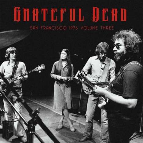 Grateful Dead: San Francisco 1976 Volume Three, 2 LPs