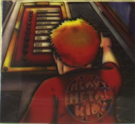 Heavy Metal Kids: Hit The Right Button, CD