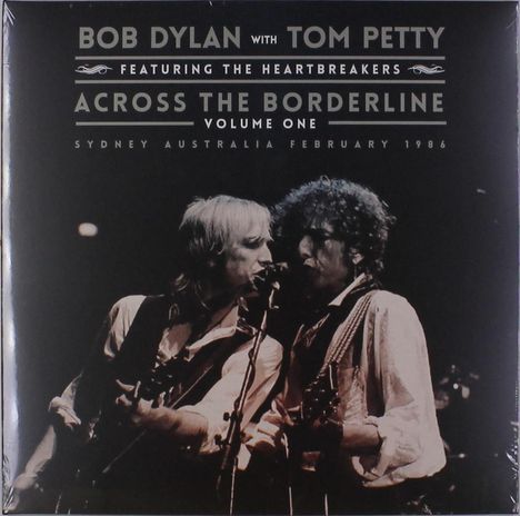 Bob Dylan &amp; Tom Petty: Across The Borderline Vol. 1, 2 LPs