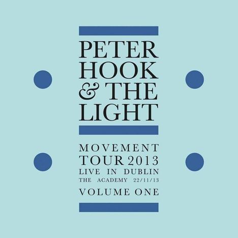 Peter Hook &amp; The Light: Movement Tour 2013 - Live In Dublin Vol.1 (Limited-Edition) (Blue Vinyl), LP