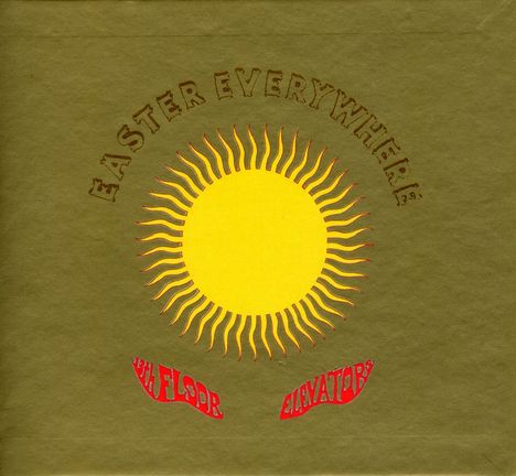 The 13th Floor Elevators: Easter Everywhere (Deluxe-Edition), 2 CDs