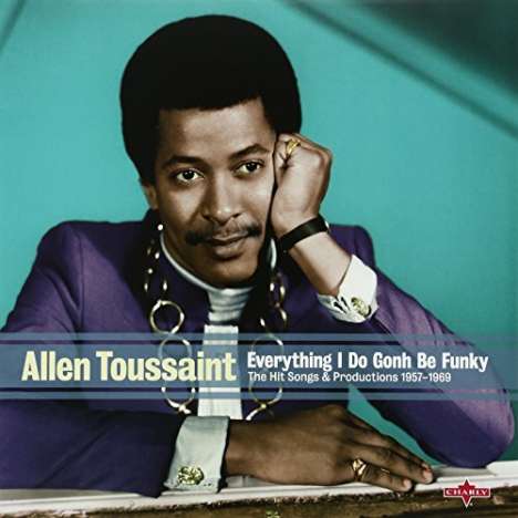 Allen Toussaint: Everything I Do Is Gonh Be Funky (180g), LP