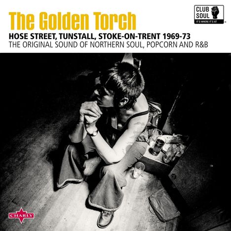 Club Soul: The Golden Torch - Hose Street, Tunstall, Stoke-On-Trent 1969-73 (180g), LP