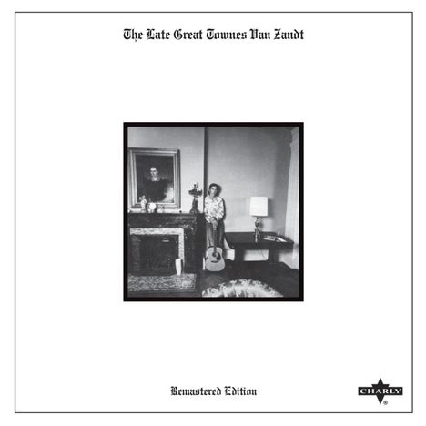 Townes Van Zandt: The Late Great Townes Van Zandt (Remaster 2015) (15 Tracks), CD