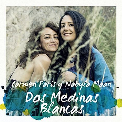 Carmen París &amp; Nabyla Maan: Dos Medinas Blancas, CD