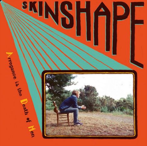 Skinshape: Arrogance Is The Death Of Men, LP