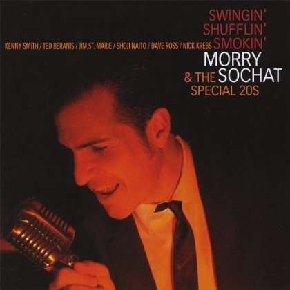 Morry Sochat: Swingin' Shufflin' Smokin', CD