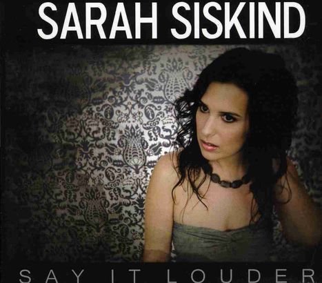 Sarah Siskind: Say It Louder, CD