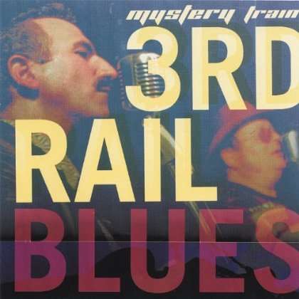 Mystery Train: 3rd Rail Blues, CD