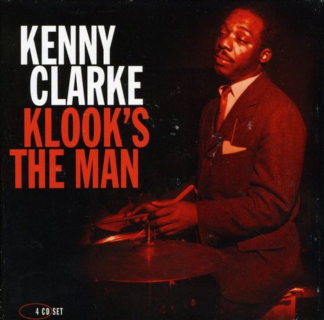 Kenny Clarke (1914-1985): Klook's The Man, 4 CDs