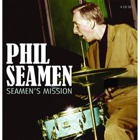 Phil Seamen (1926-1972): Seamen's Mission, 4 CDs