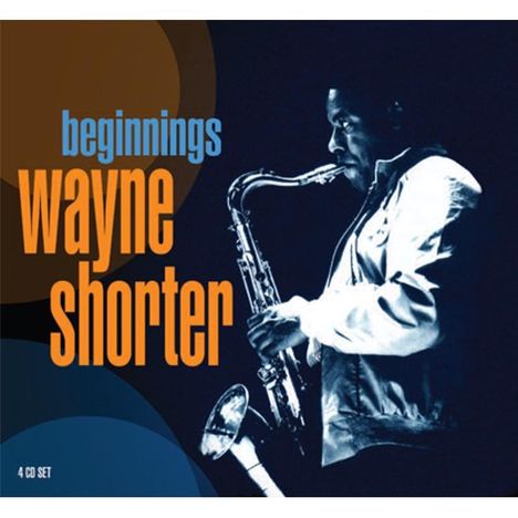 Wayne Shorter (1933-2023): Beginnings, 4 CDs