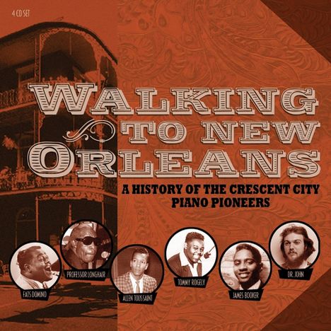 Walking To New Orleans: A History Of Crescent City Piano Pioneers, 4 CDs