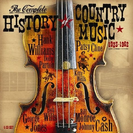 The Complete History Of Country Music 1923 - 1962, 4 CDs