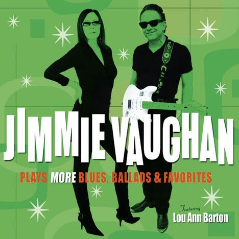 Jimmie Vaughan: Plays More Blues, Ballads &amp; Favorites, CD