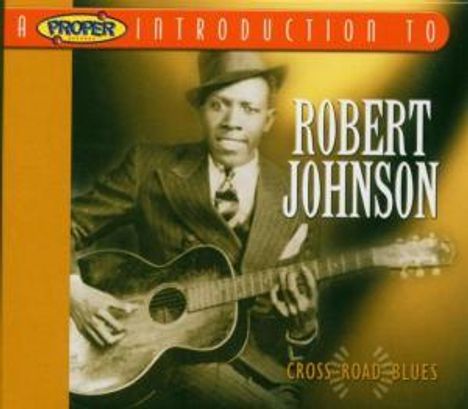 Robert Johnson (1911-1938): Cross Road Blues, CD