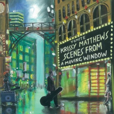 Krissy Matthews: Scenes From A Moving Window, CD