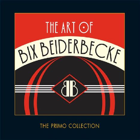 Bix Beiderbecke (1903-1931): The Art Of Bix Beiderbecke, 2 CDs