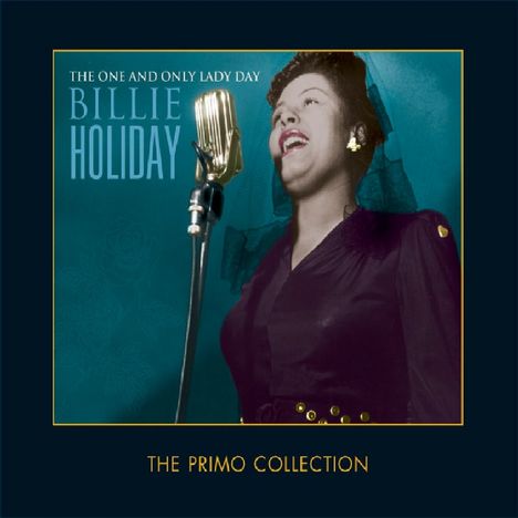 Billie Holiday (1915-1959): The One And Only Lady Day, 2 CDs