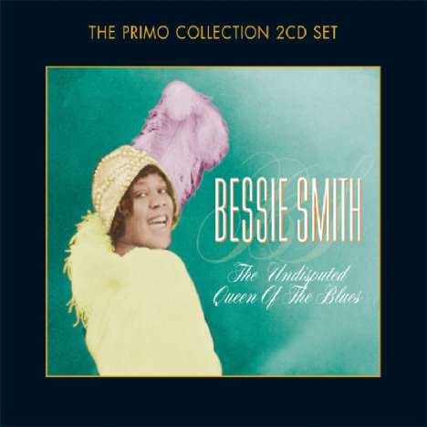 Bessie Smith: The Undisputed Queen Of The Blues, 2 CDs