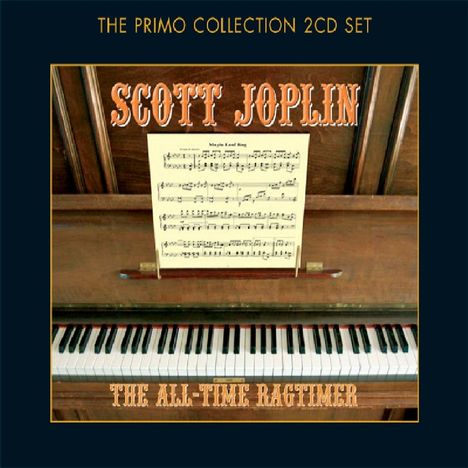 Scott Joplin (1868-1917): The All-Time Ragtimer, 2 CDs
