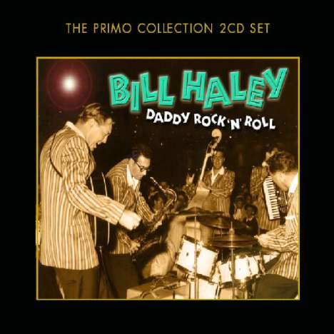 Bill Haley: Daddy Rock 'N' Roll, 2 CDs