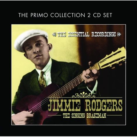 Jimmie Rodgers: The Singing Brakeman, 2 CDs