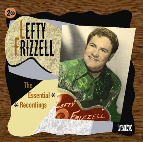 Lefty Frizell: Essential Recordings, 2 CDs