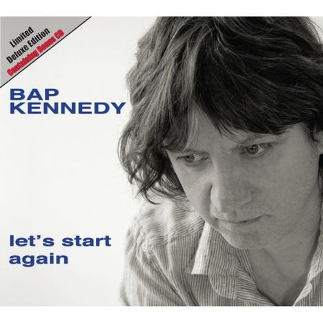 Bap Kennedy: Let's Start Again (Limited Deluxe Edition), 2 CDs