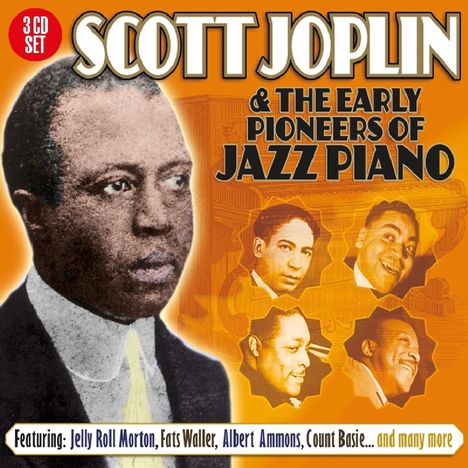 Scott Joplin &amp; The Early Pioneers Of Jazz, 3 CDs