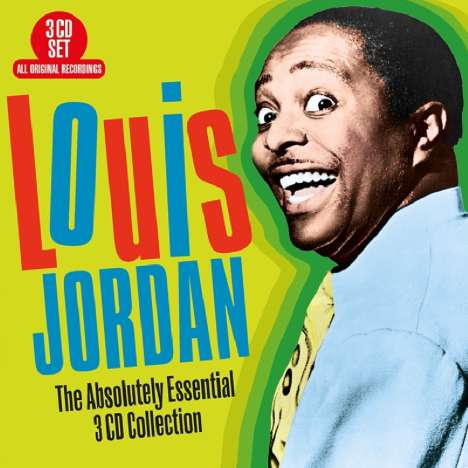 Louis Jordan (1908-1975): The Absolutely Essential 3CD-Collection, 3 CDs