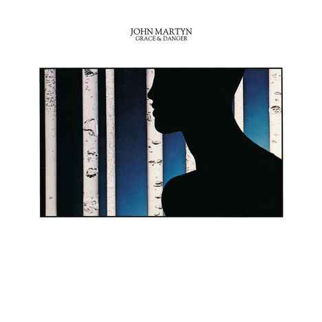 "JOHN MARTYN GRACE & DANGER" steht oben. Unten eine Silhouette vor blauen und weißen Streifen.