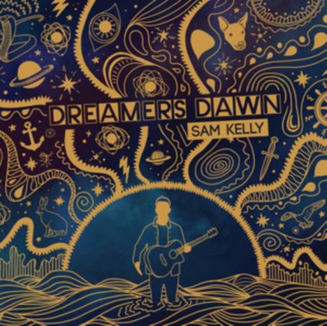 Sam Kelly: Dreamers Dawn, CD