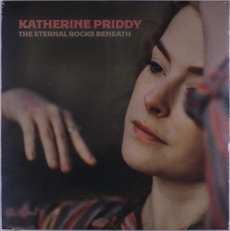Katherine Priddy: The Eternal Rocks Beneath, LP