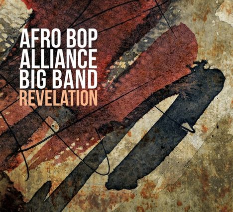 Afro Bop Alliance Big Band: Revelation, CD