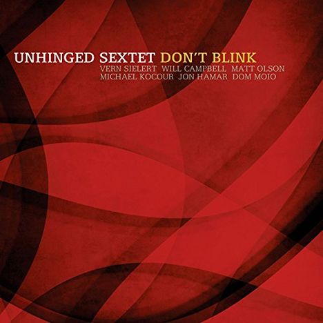 Unhinged Sextet: Don't Blink, CD