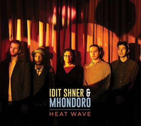 Idit Shner &amp; Mhondoro: Heat Wave, CD