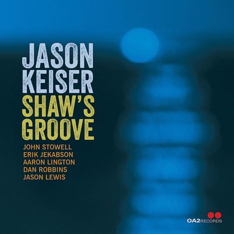 Jason Keiser: Shaw's Groove, CD