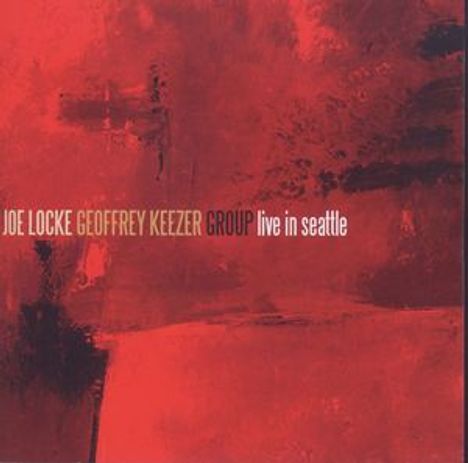 Joe Locke (geb. 1939): Live In Seattle, CD