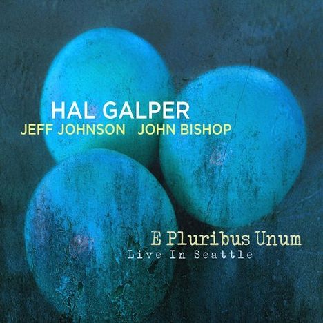 Hal Galper &amp; Jeff Johnson: E Pluribus Unum, CD