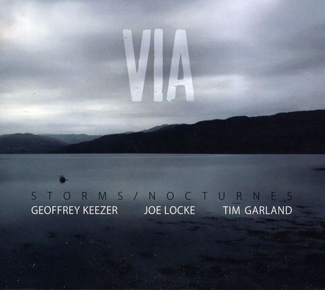 Joe Locke, Tim Garland & Geoff Keezer: Storms / Nocturnes, CD