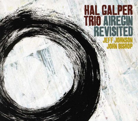 Hal Galper (geb. 1938): Airegin Revisited, CD