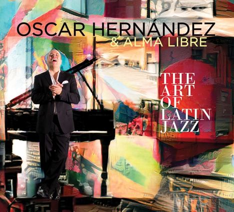 Oscar Hernández: The Art Of Latin Jazz, CD