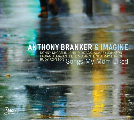 Anthony Branker: Songs My Mom Liked, CD