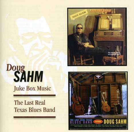 Doug Sahm: Juke Box Music / The Last Real Texas Blues Band, 2 CDs