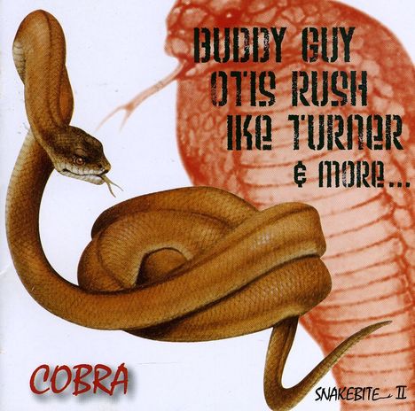 Otis Rush &amp; Buddy Guy: Cobra: Snakebite Vol. 2, 2 CDs
