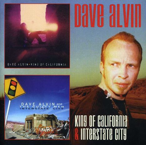 Dave Alvin: King Of California / Interstate City, 2 CDs